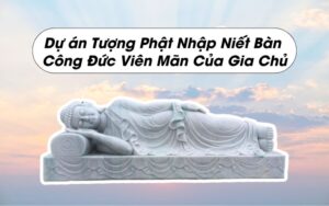 Vì Sao Phật Thích Ca Nhập Niết Bàn| Tượng Phật Niết Bàn 2024